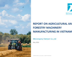 Report on Agricultural and Forestry Machinery Manufacturing in Vietnam Report on Agricultural and Forestry Machinery Manufacturing in Vietnam