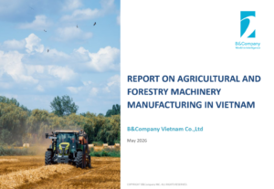 Report on agricultural and forestry machinery manufacturing in Vietnam