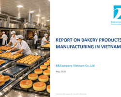 Report on bakery product manufacturing in Vietnam Report on bakery product manufacturing in Vietnam