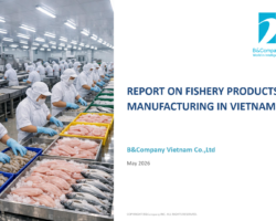 Report on fishery product manufacturing in Vietnam Report on fishery product manufacturing in Vietnam