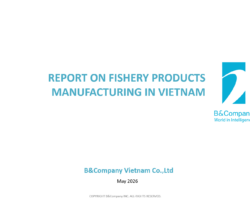 Report on fishery products manufacturing in Vietnam Report on fishery products manufacturing in Vietnam