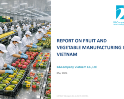 Report on fruit and vegetable manufacturing-Vietnam Report on fruit and vegetable manufacturing-Vietnam