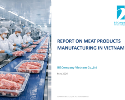 Report on meat products manufacturing-Vietnam Report on meat products manufacturing-Vietnam
